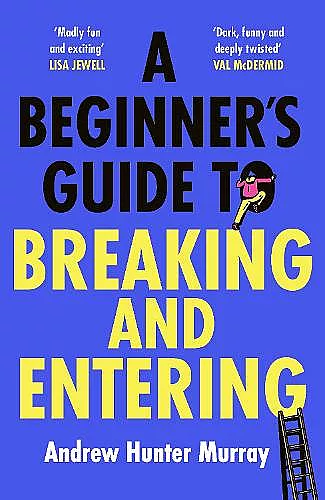 A Beginner’s Guide to Breaking and Entering cover