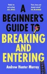 A Beginner’s Guide to Breaking and Entering cover
