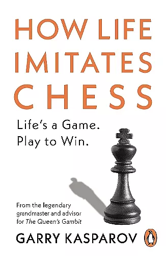 How Life Imitates Chess cover