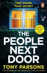 THE PEOPLE NEXT DOOR: A gripping psychological thriller from the no. 1 bestselling author cover