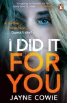I Did it For You packaging