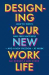 Designing Your New Work Life cover