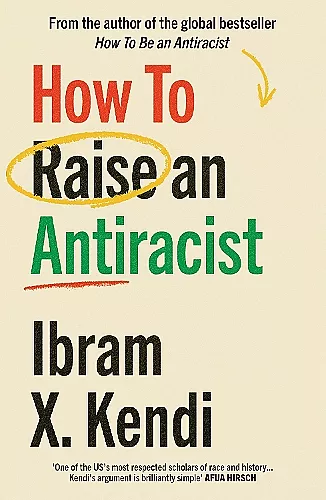 How To Raise an Antiracist cover