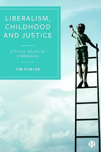 Liberalism, Childhood and Justice cover