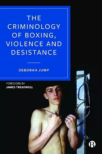 The Criminology of Boxing, Violence and Desistance cover