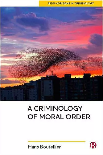 A Criminology of Moral Order cover