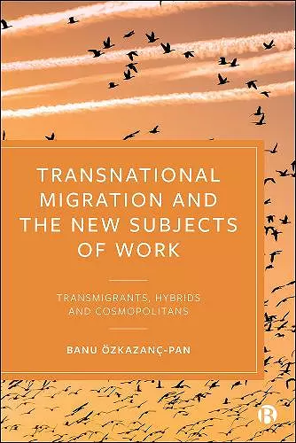 Transnational Migration and the New Subjects of Work cover