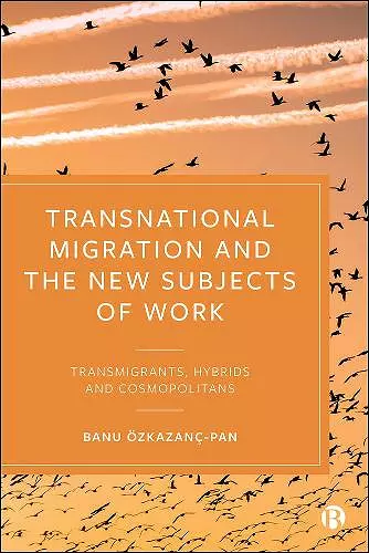 Transnational Migration and the New Subjects of Work cover