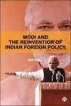 Modi and the Reinvention of Indian Foreign Policy cover