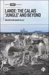 Lande: The Calais 'Jungle' and Beyond cover