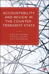 Accountability and Review in the Counter-Terrorist State cover