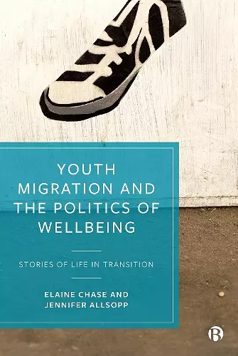 Youth Migration and the Politics of Wellbeing cover