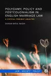 Polygamy, Policy and Postcolonialism in English Marriage Law cover
