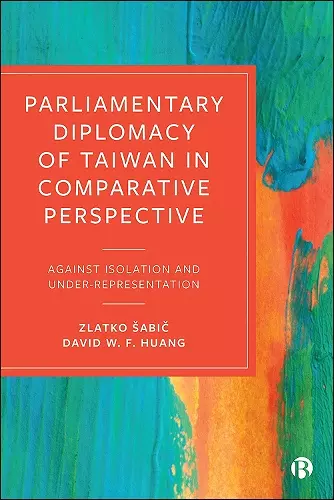 Parliamentary Diplomacy of Taiwan in Comparative Perspective cover