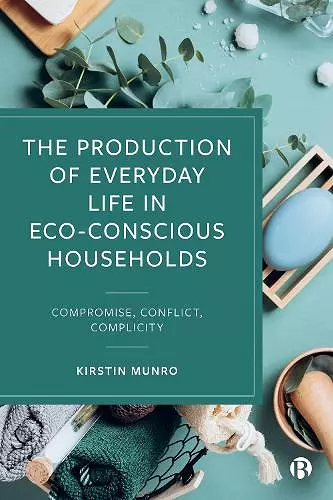 The Production of Everyday Life in Eco-Conscious Households cover