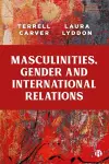 Masculinities, Gender and International Relations cover