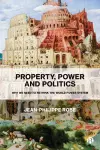 Property, Power and Politics cover