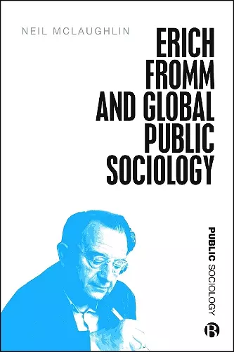 Erich Fromm and Global Public Sociology cover