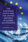 The European Union and the United Nations in Global Governance cover