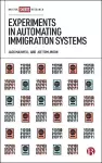 Experiments in Automating Immigration Systems cover
