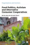 Food Politics, Activism and Alternative Consumer Cooperatives cover