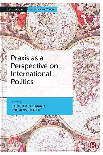 Praxis as a Perspective on International Politics cover