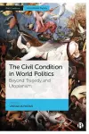 The Civil Condition in World Politics cover