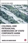 Colonial and Patriarchal Dimensions of State-Corporate Harm cover