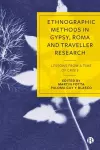 Ethnographic Methods in Gypsy, Roma and Traveller Research cover