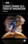 Climate Change as a Crisis of Imagination cover