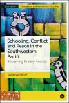 Schooling, Conflict and Peace in the Southwestern Pacific cover