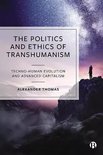 The Politics and Ethics of Transhumanism cover