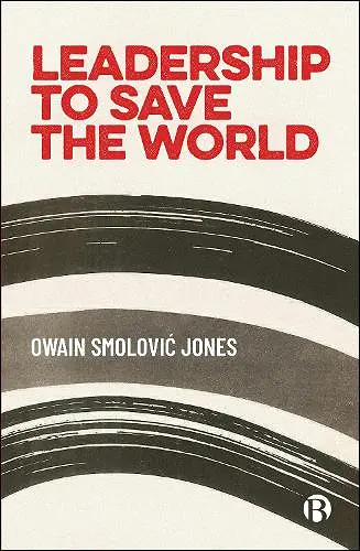 Leadership to Save the World cover