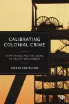 Calibrating Colonial Crime cover