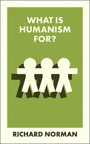 What Is Humanism For? cover