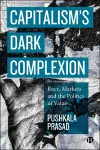 Capitalism’s Dark Complexion cover
