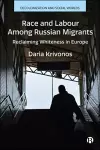 Race and Labour among Russian Migrants cover