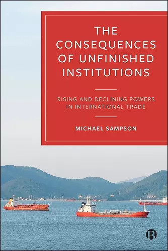 The Consequences of Unfinished Institutions cover