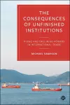 The Consequences of Unfinished Institutions cover