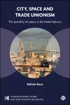 City, Space and Trade Unionism cover