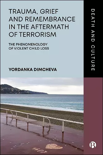 Trauma, Grief, and Remembrance in the Aftermath of Terrorism cover