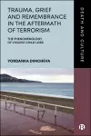 Trauma, Grief, and Remembrance in the Aftermath of Terrorism cover