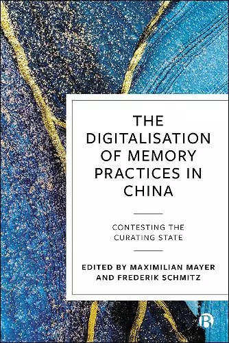 The Digitalisation of Memory Practices in China cover