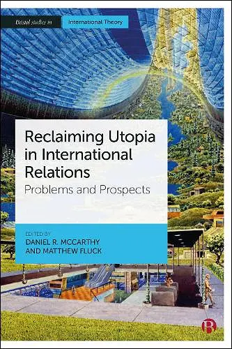 Reclaiming Utopia in International Relations cover