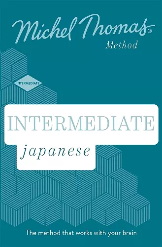 Intermediate Japanese New Edition (Learn Japanese with the Michel Thomas Method) cover