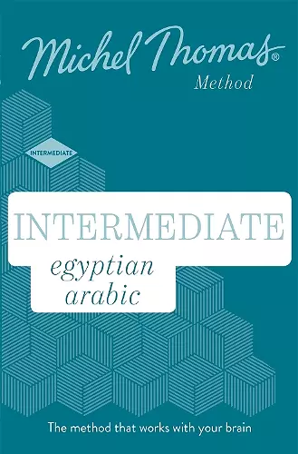 Intermediate Egyptian Arabic New Edition (Learn Arabic with the Michel Thomas Method) cover