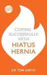 Coping Successfully with Hiatus Hernia cover