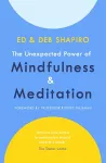 The Unexpected Power of Mindfulness and Meditation cover
