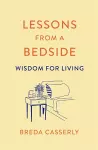 Lessons from a Bedside cover