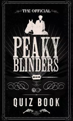 The Official Peaky Blinders Quiz Book cover